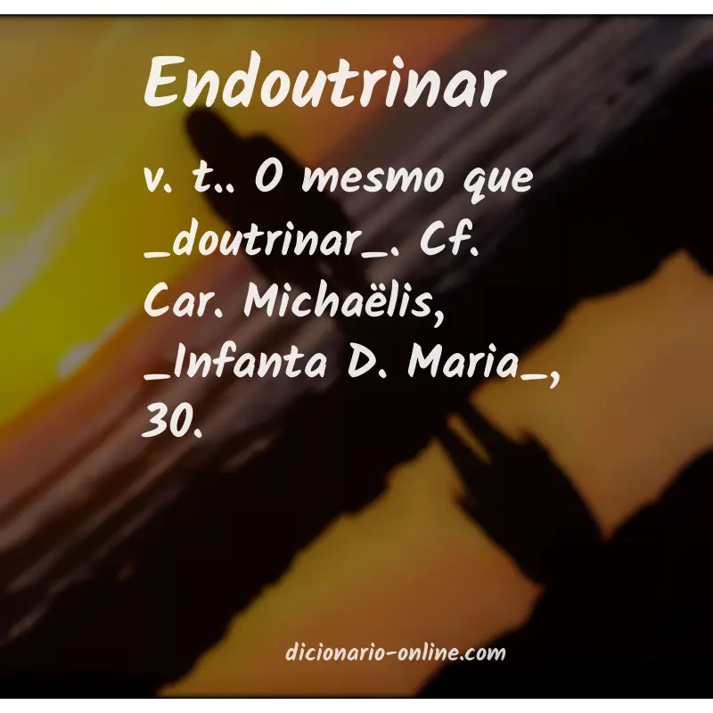 Significado de endoutrinar