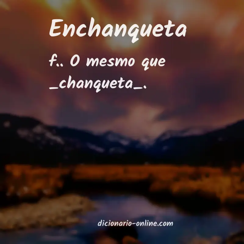 Significado de enchanqueta