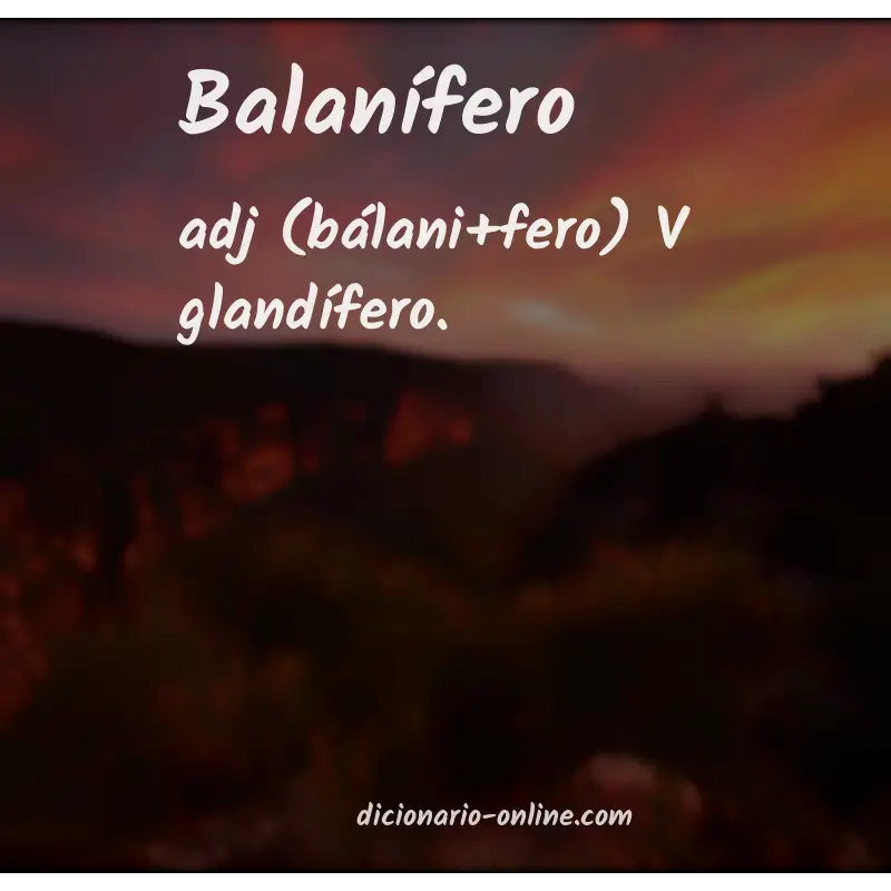Significado de balanífero