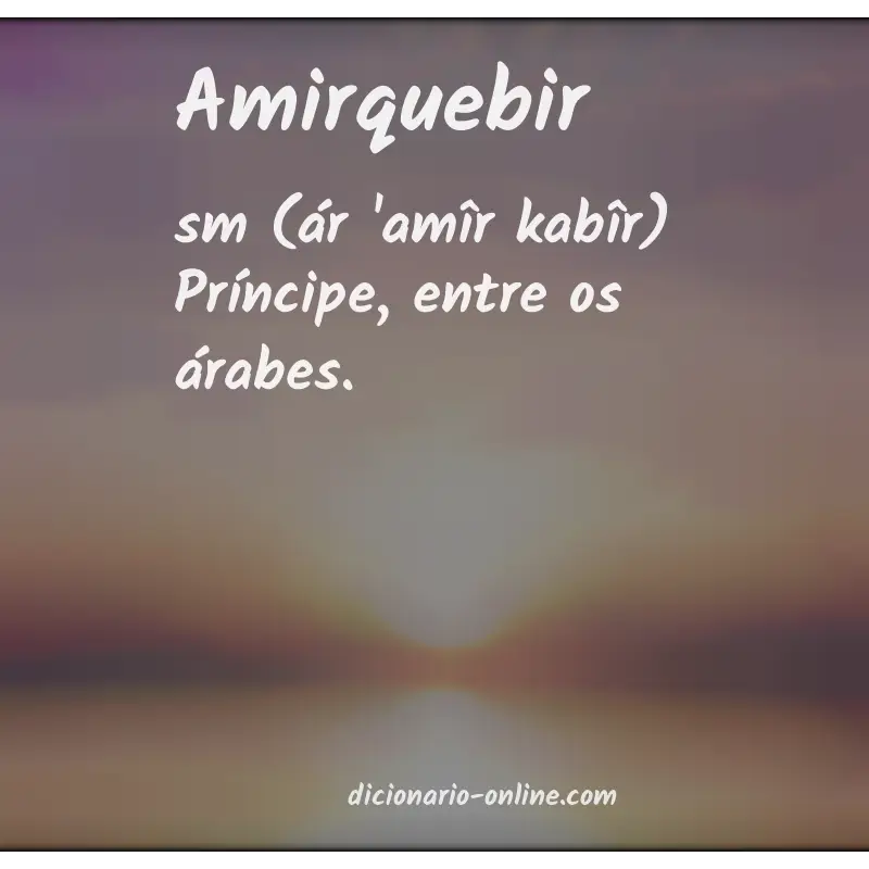 Significado de amirquebir