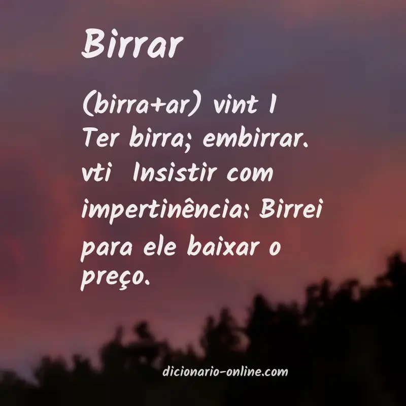 Significado de birrar