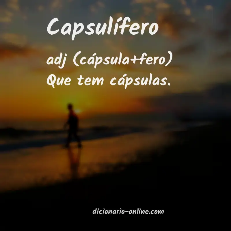 Significado de capsulífero