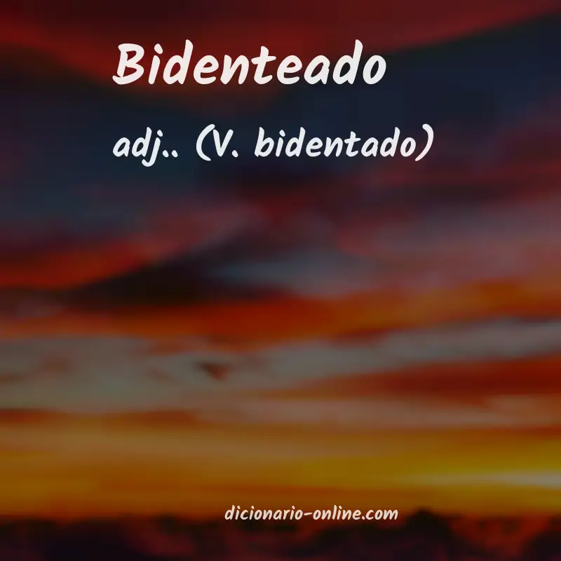 Significado de bidenteado