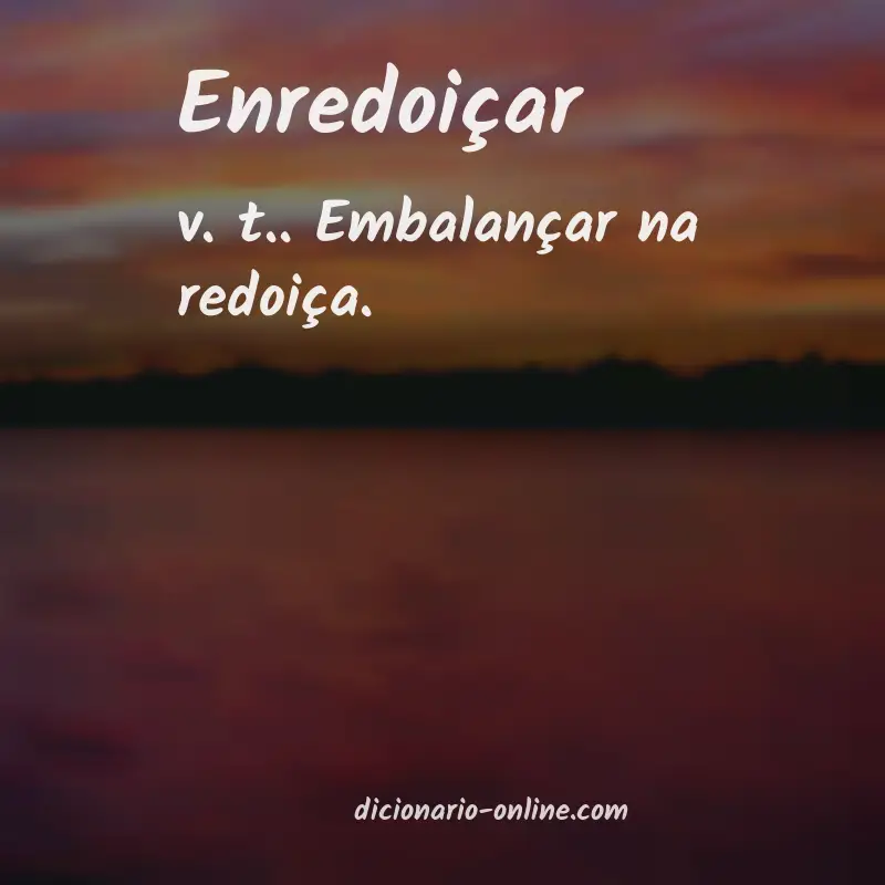 Significado de enredoiçar