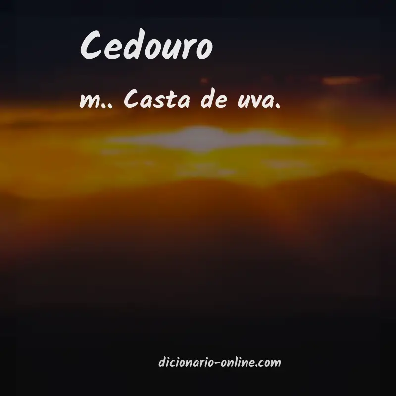 Significado de cedouro