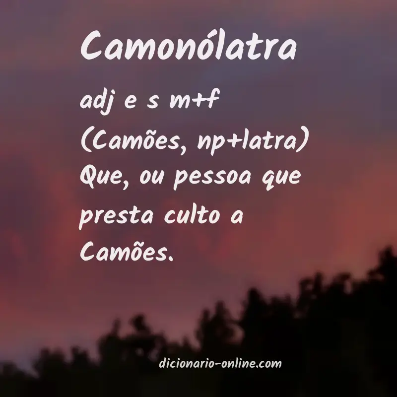 Significado de camonólatra