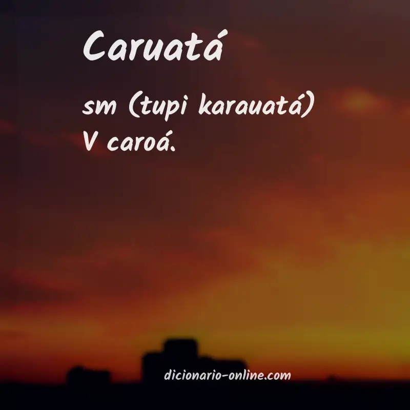 Significado de caruatá