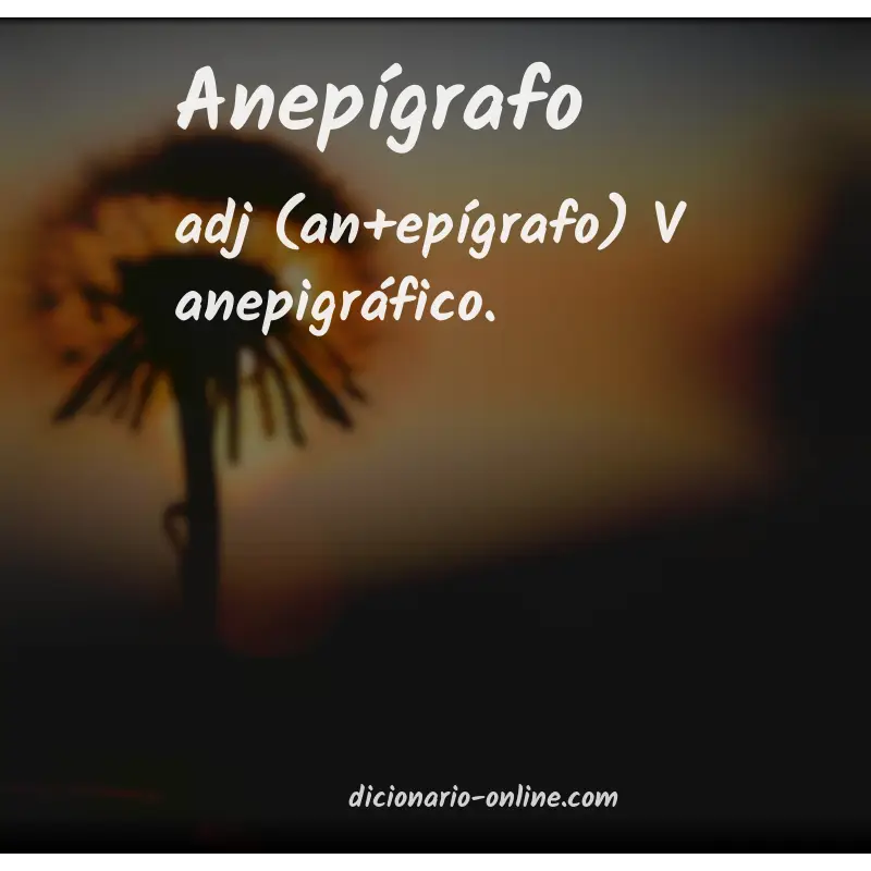Significado de anepígrafo