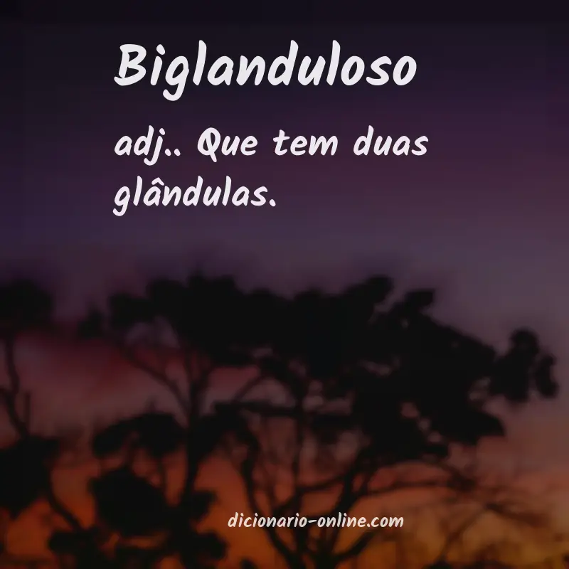 Significado de biglanduloso