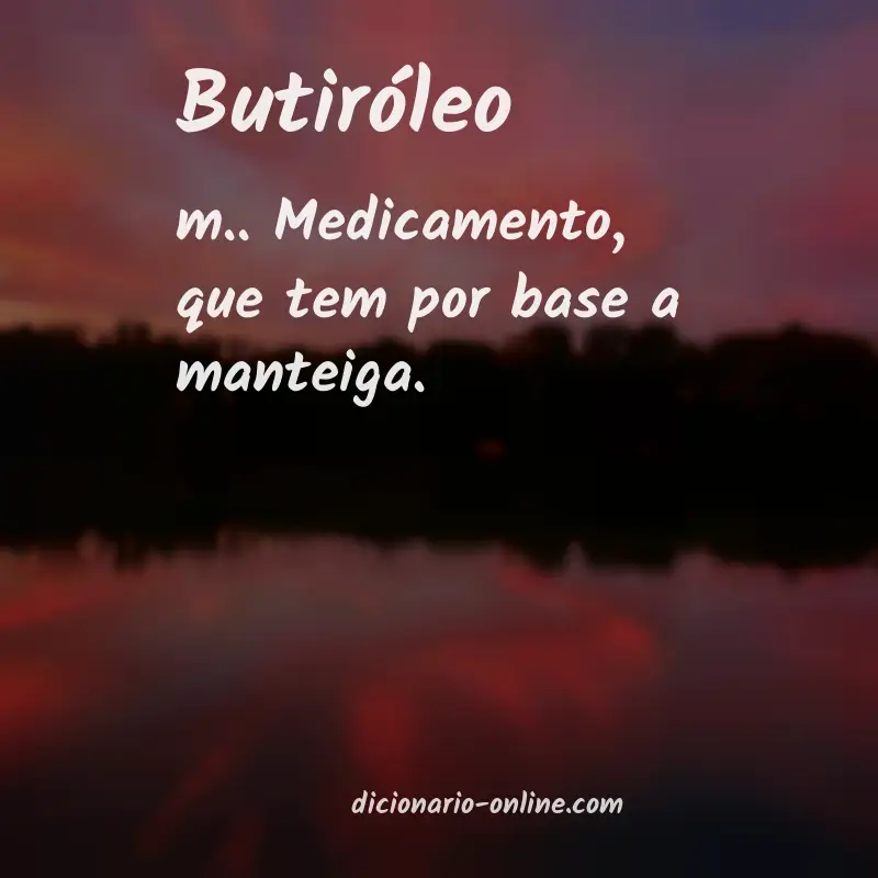 Significado de butiróleo