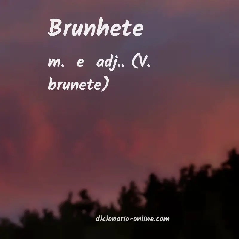 Significado de brunhete