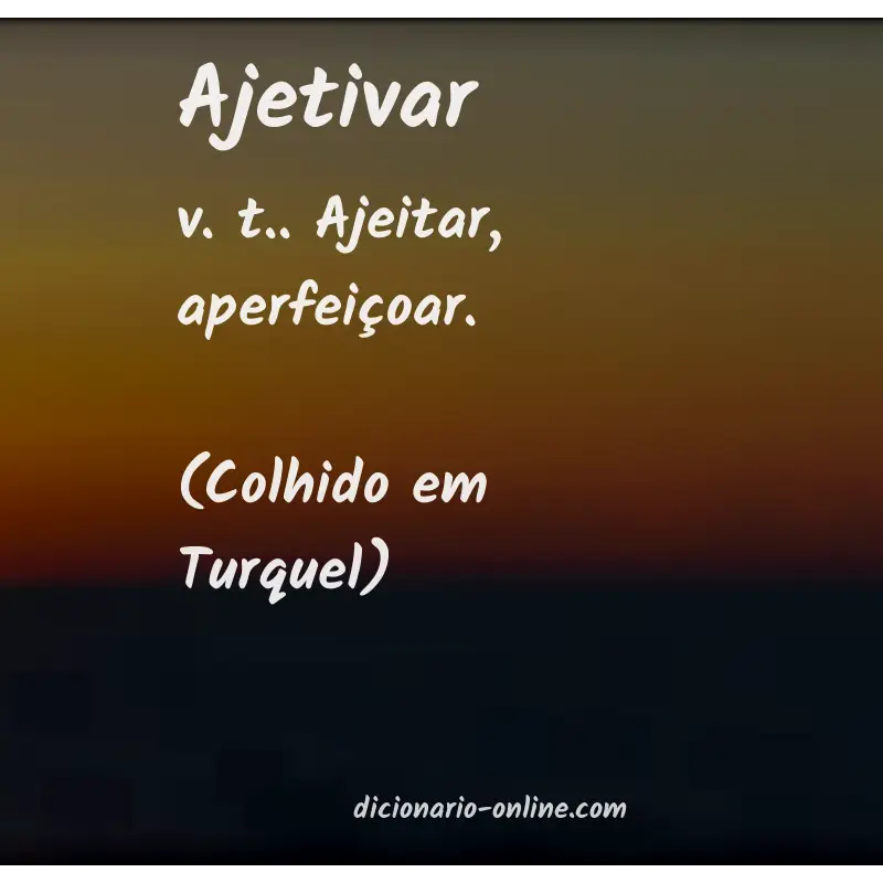 Significado de ajetivar
