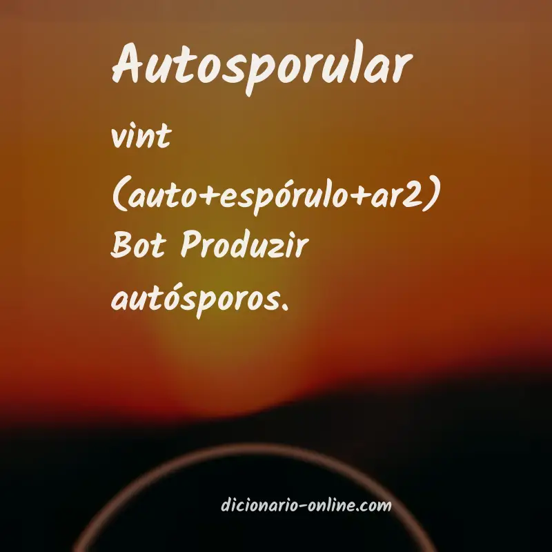 Significado de autosporular