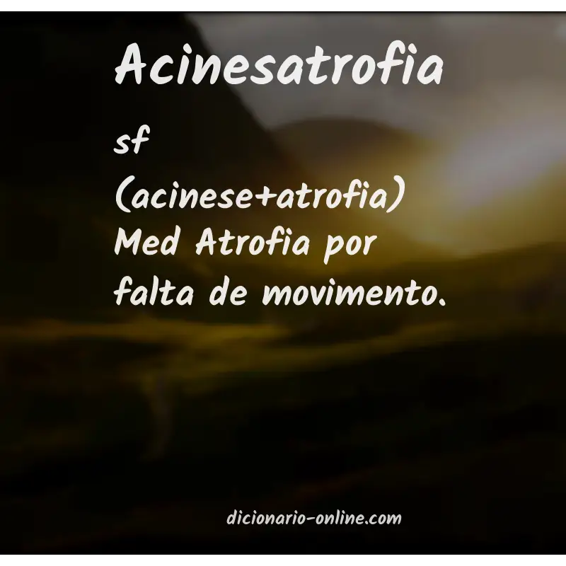 Significado de acinesatrofia