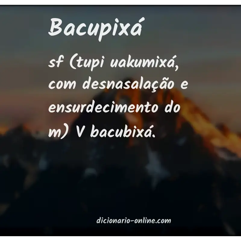 Significado de bacupixá