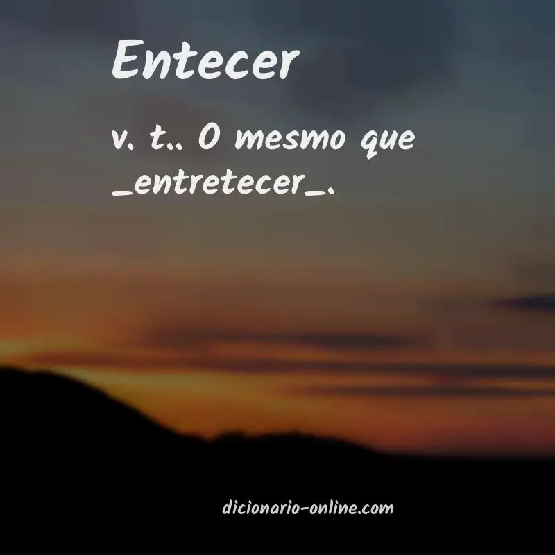 Significado de entecer