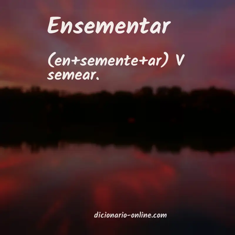 Significado de ensementar