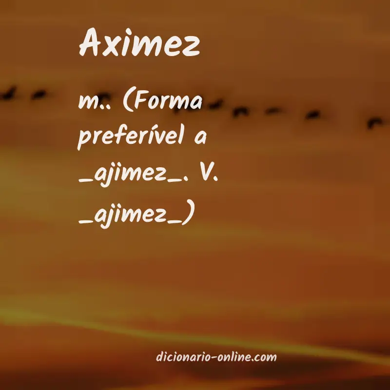 Significado de aximez