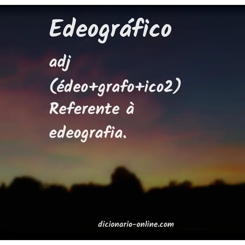 Significado de edeográfico
