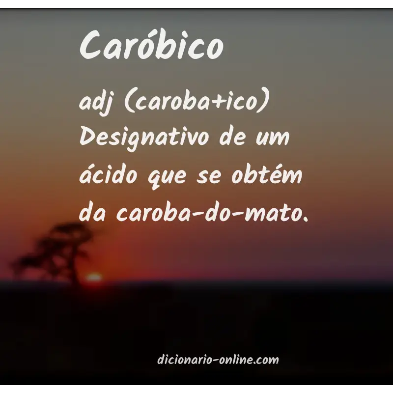 Significado de caróbico