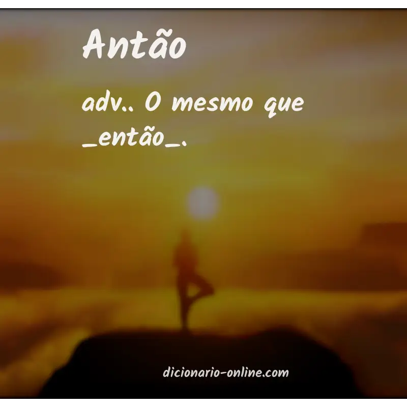 Significado de antão