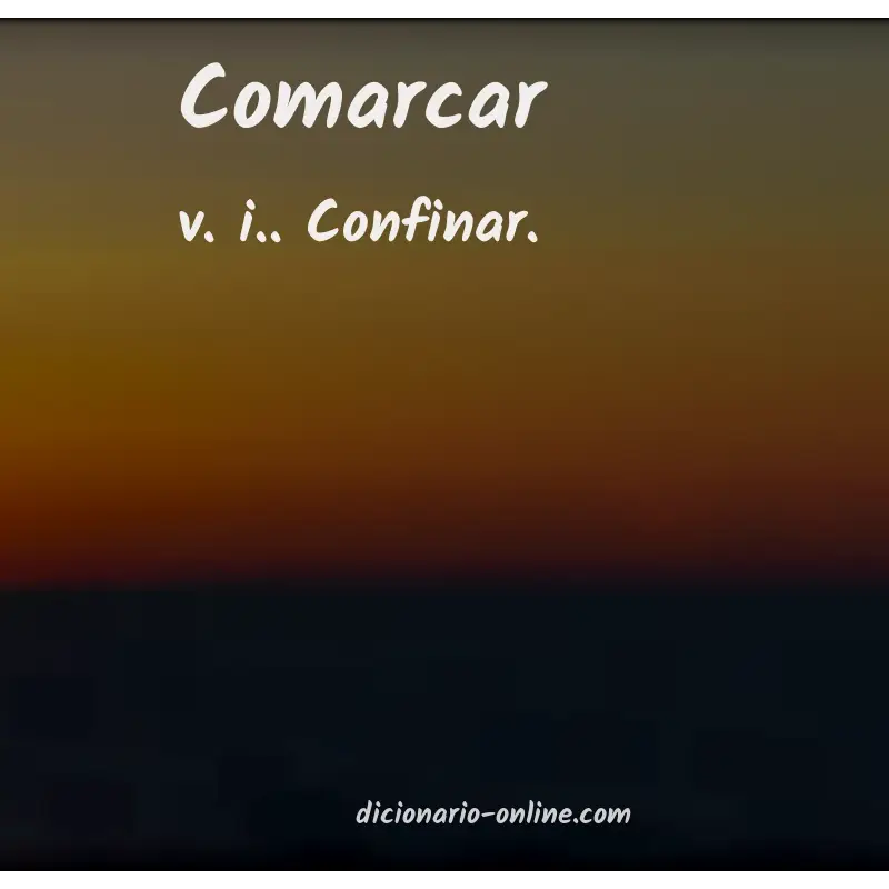Significado de comarcar