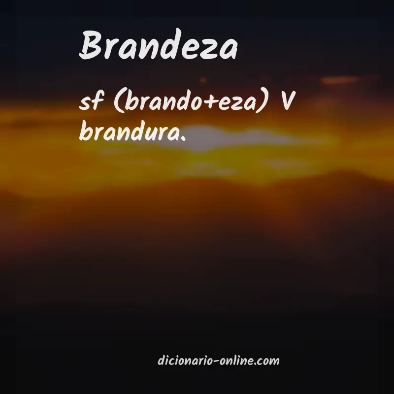 Significado de brandeza