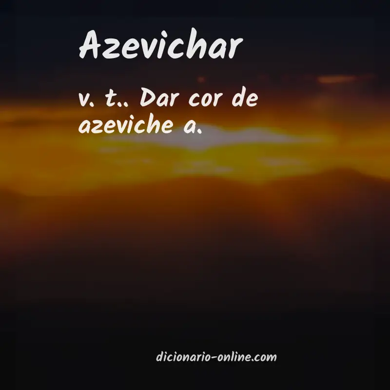 Significado de azevichar