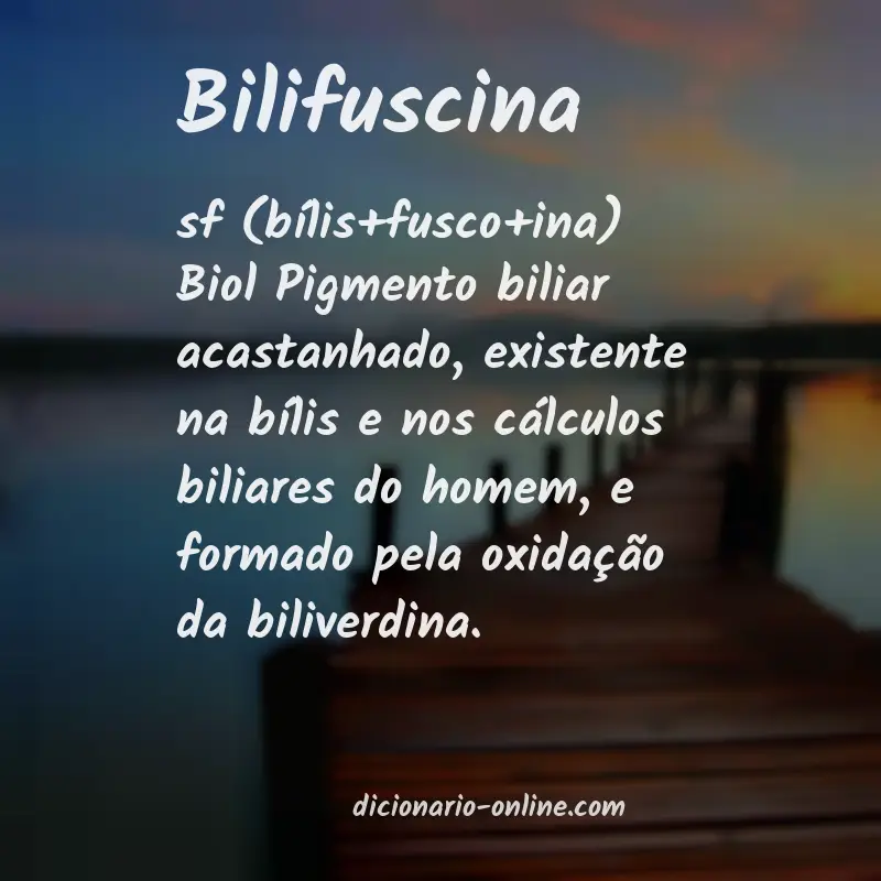 Significado de bilifuscina