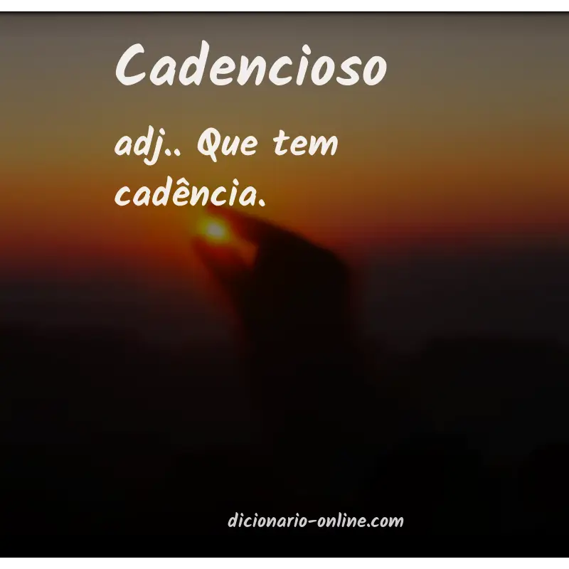 Significado de cadencioso
