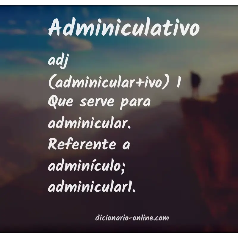 Significado de adminiculativo