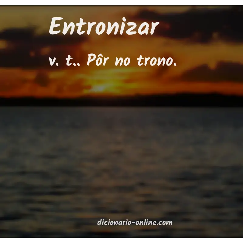 Significado de entronizar