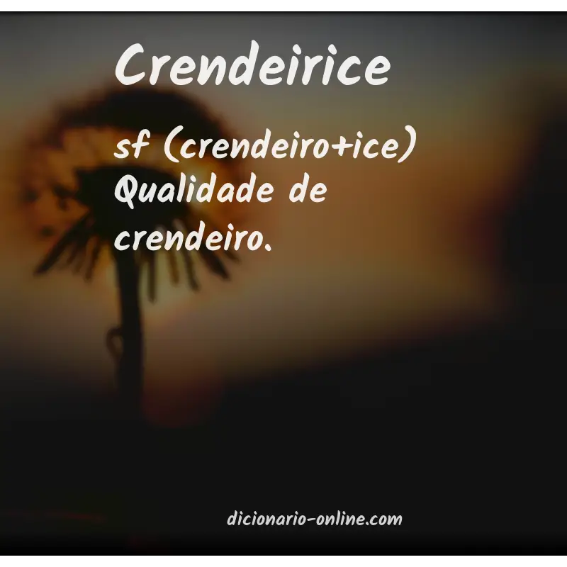 Significado de crendeirice