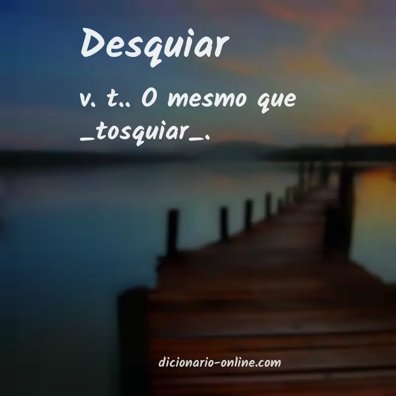 Significado de desquiar