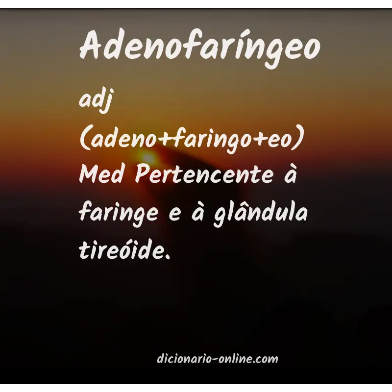 Significado de adenofaríngeo