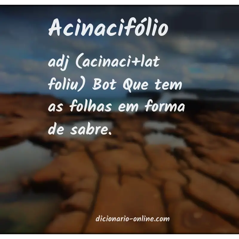 Significado de acinacifólio