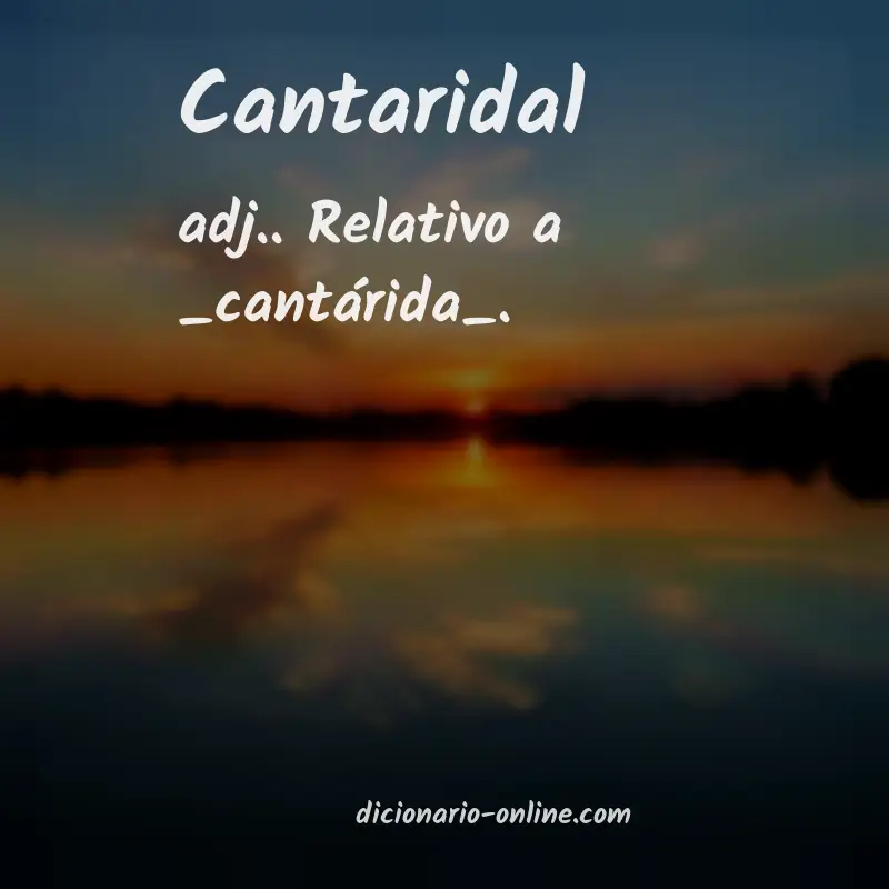 Significado de cantaridal