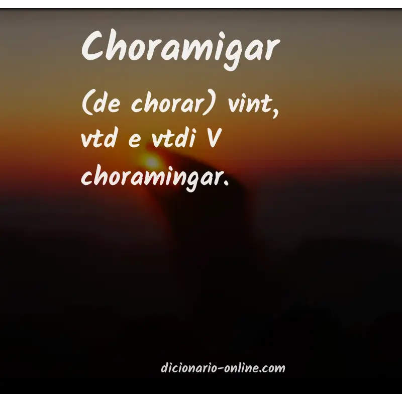 Significado de choramigar