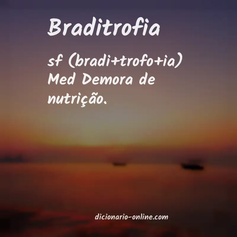 Significado de braditrofia