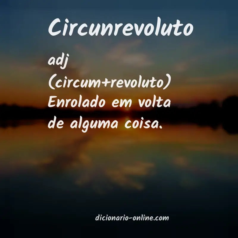Significado de circunrevoluto