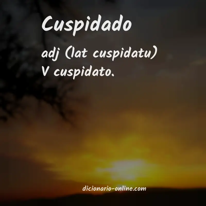 Significado de cuspidado