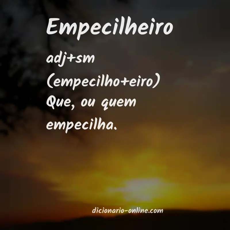 Significado de empecilheiro