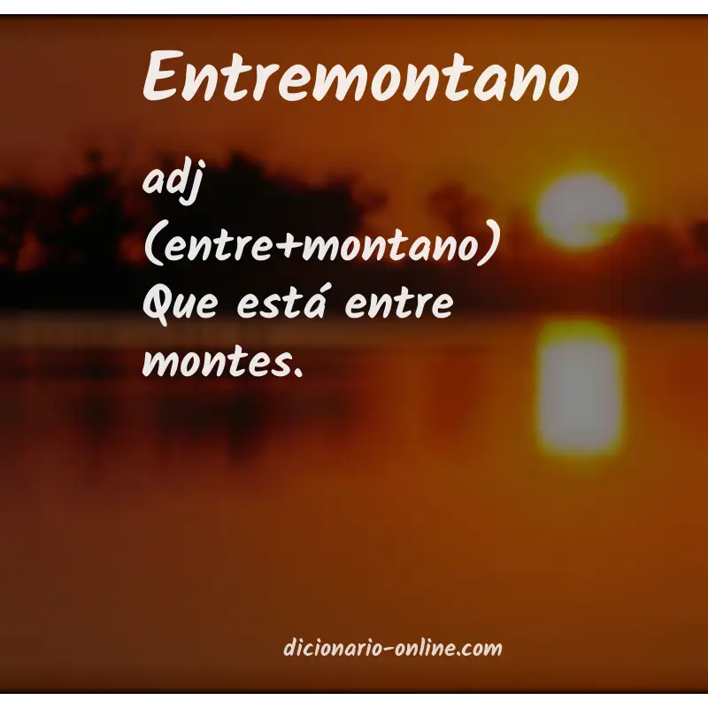 Significado de entremontano