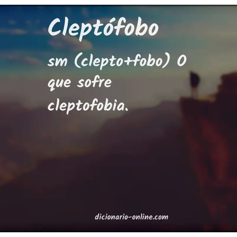 Significado de cleptófobo