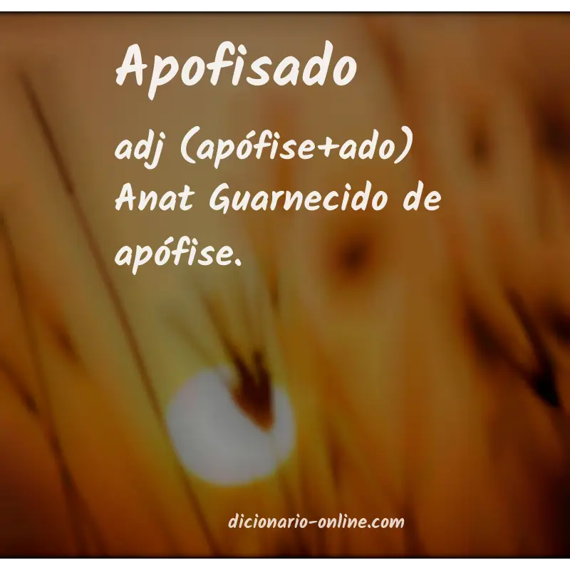 Significado de apofisado