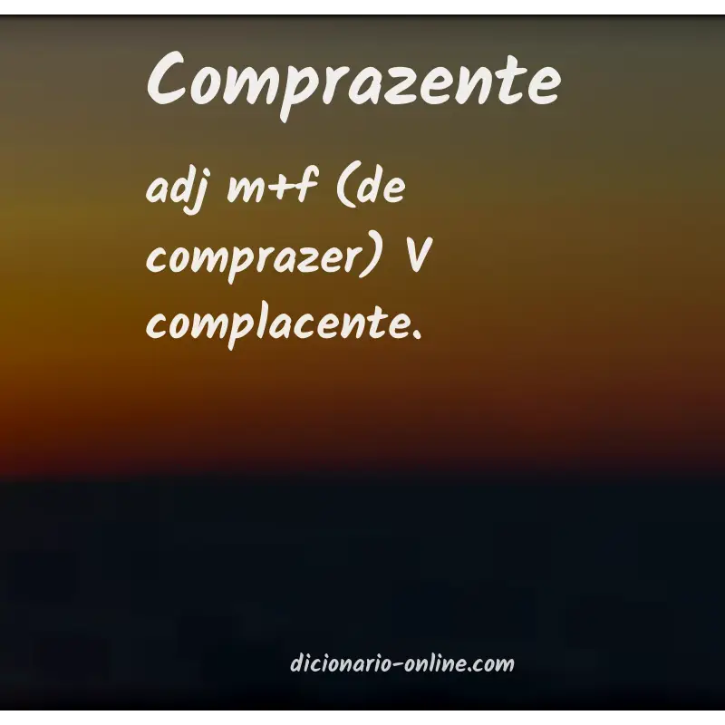 Significado de comprazente