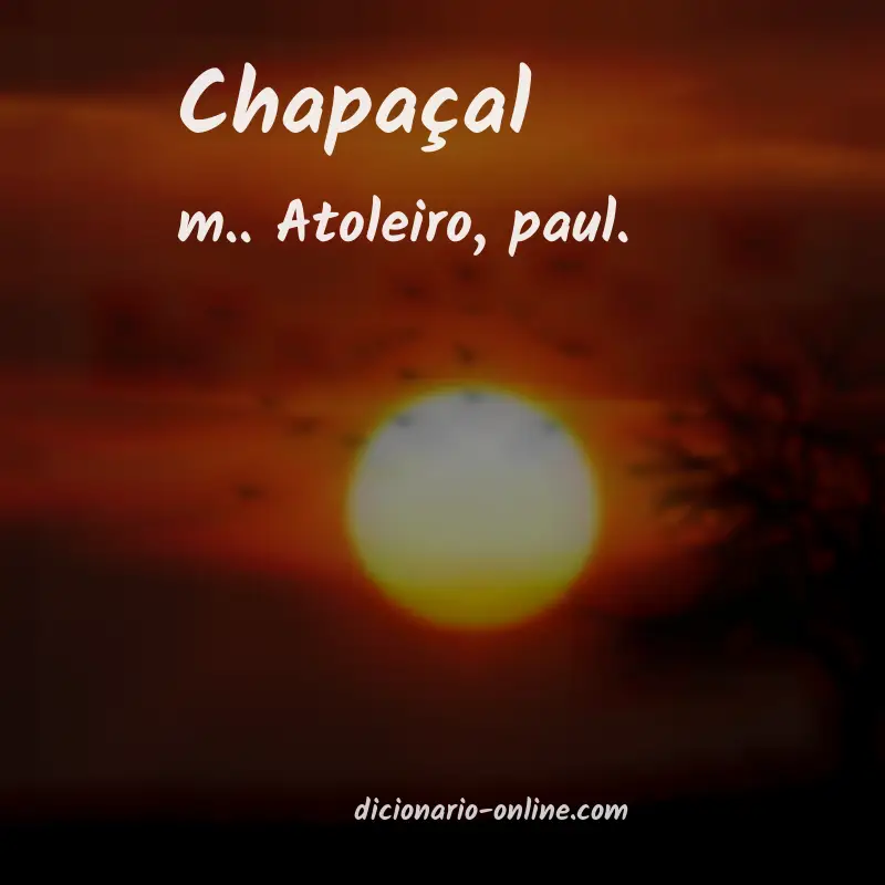 Significado de chapaçal