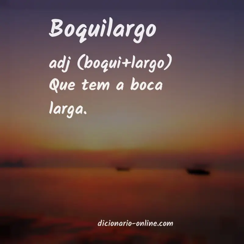 Significado de boquilargo