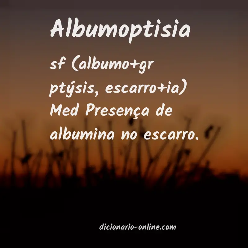 Significado de albumoptisia