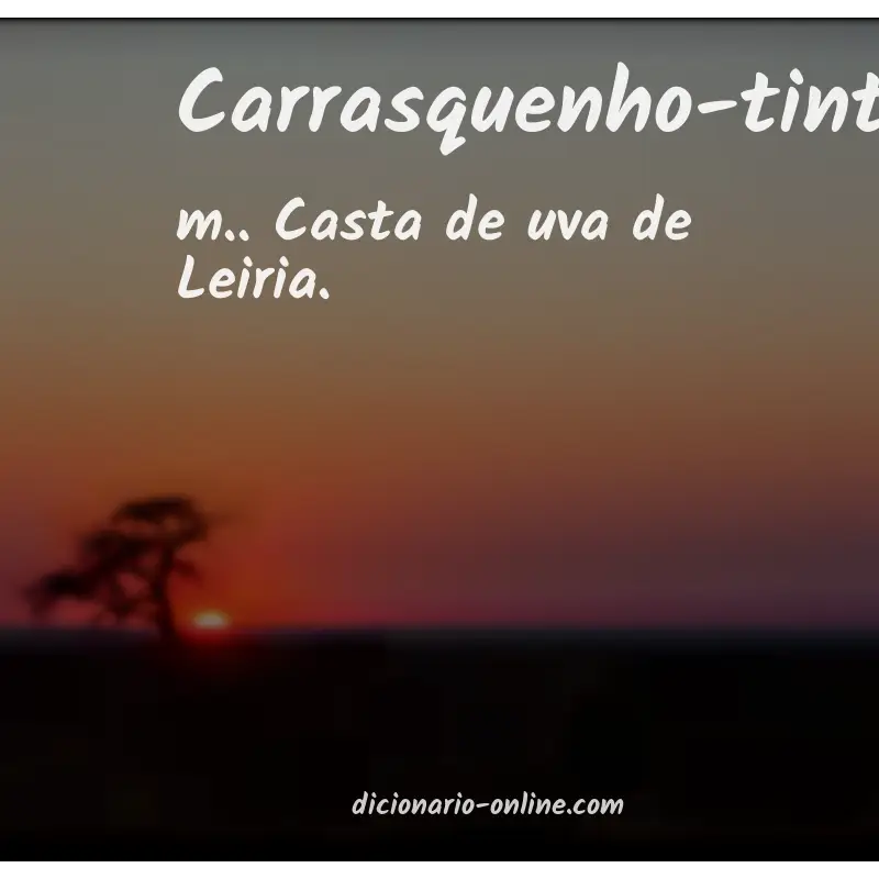 Significado de carrasquenho-tinto